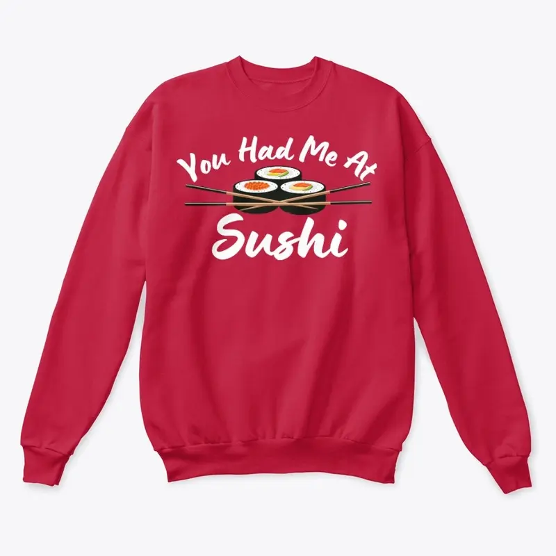 You Had Me At Sushi - Red