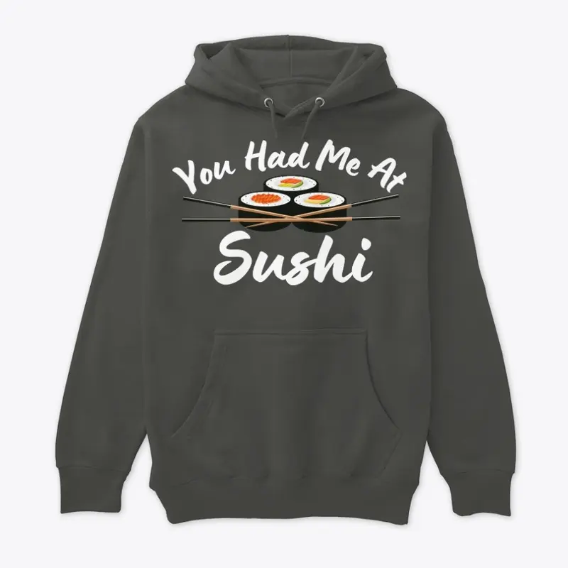 You Had Me At Sushi - Dark & Light Gray