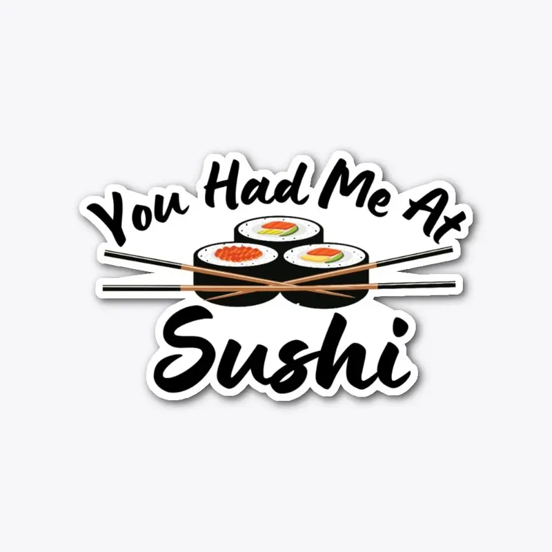 You Had Me At Sushi - Light