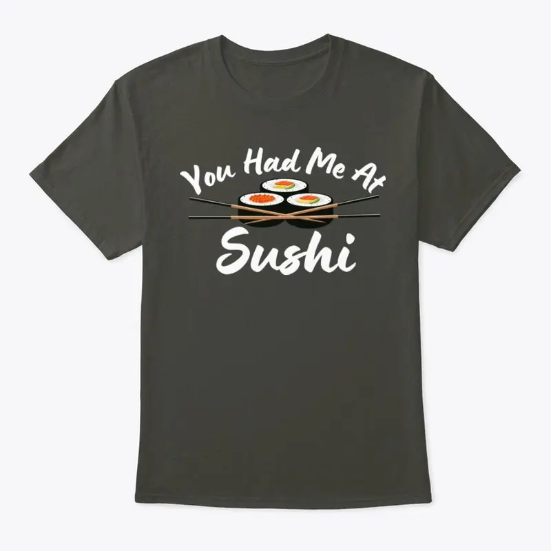 You Had Me At Sushi - Dark & Light Gray