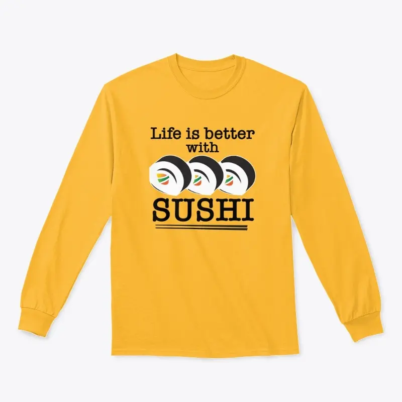 Life is Better With Sushi - Light