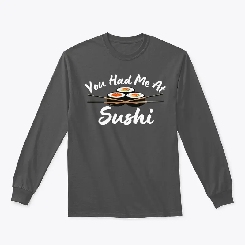 You Had Me At Sushi - Dark & Light Gray